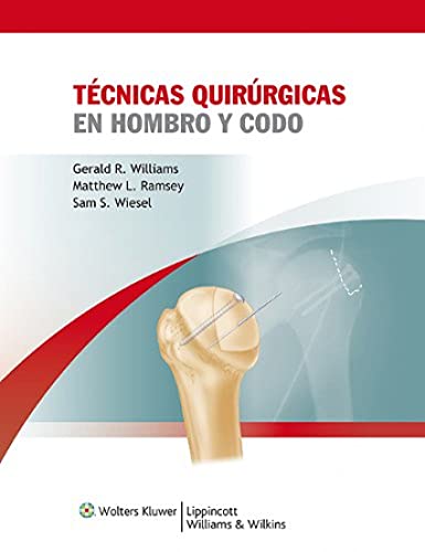 Stock image for Tcnicas quirrgicas en hombro y codoWilliams Jr. MD, Gerald R.; Rams for sale by Iridium_Books