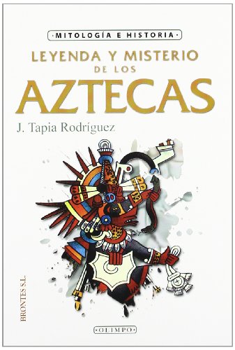 9788415171157: Leyenda y misterio de los aztecas