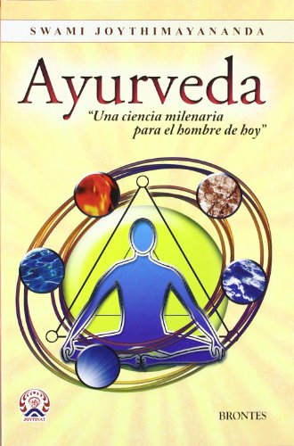 Beispielbild fr Ayurveda : una ciencia milenaria, para el hombre de hoy zum Verkauf von Hamelyn