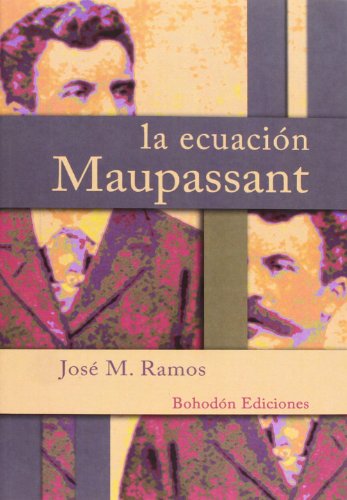 9788415172444: La ecuacin Maupassant