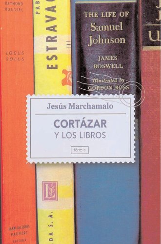 9788415174127: Cortzar y los libros: Un paseo por la biblioteca del autor de Rayuela: 8 (Singladuras)