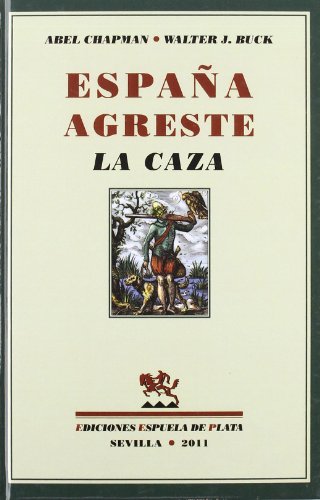 Beispielbild fr ESPAA AGRESTE: LA CAZA zum Verkauf von KALAMO LIBROS, S.L.