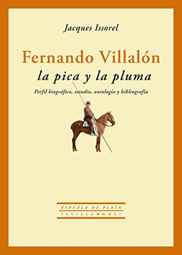 Imagen de archivo de FERNANDO VILLALN: LA PICA Y LA PLUMA a la venta por Iridium_Books