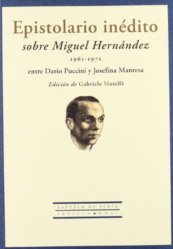 Beispielbild fr EPISTOLARIO INEDITO SOBRE MIGUEL HERNANDEZ (1961-1971) zum Verkauf von KALAMO LIBROS, S.L.