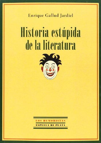 9788415177999: Historia estpida de la literatura