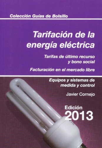 Imagen de archivo de TARIFACIN DE LA ENERGA ELCTRICA 2013 Tarifas de ltimo recurso y bo a la venta por Iridium_Books