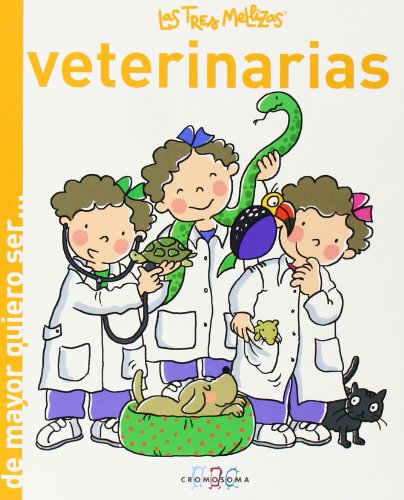 9788415187127: Las Tres Mellizas Veterinarias (De mayor quiero ser )