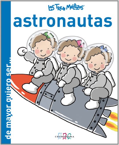 9788415187288: Las Tres Mellizas Astronautas (De mayor quiero ser )