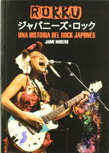 Beispielbild fr Rokku. Una Historia Del Rock Japones zum Verkauf von Hamelyn