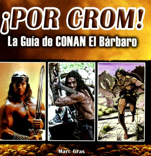 Beispielbild fr Por Crom! : la gua de Conan El Brbaro zum Verkauf von medimops
