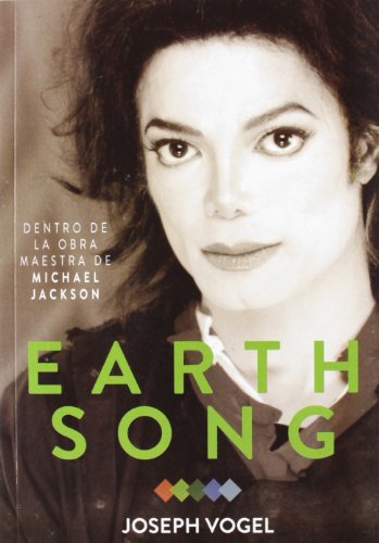 Beispielbild fr EARTH SONG DENTRO DE LA OBRA MAESTRA DE MICHAEL JACKSON zum Verkauf von Zilis Select Books