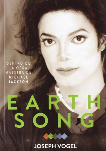 9788415191353: Earth song : dentro de la obra maestra de Michael Jackson