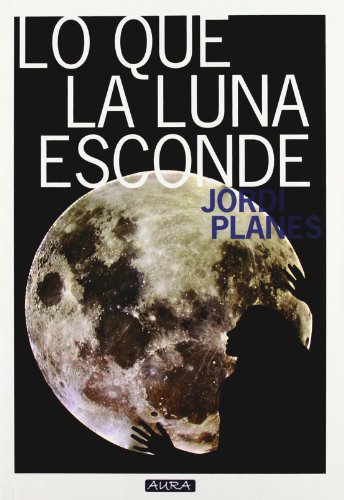 Beispielbild fr Lo Que la Luna Esconde ) zum Verkauf von Hamelyn