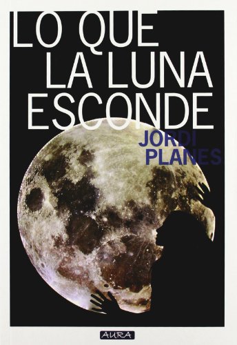 Imagen de archivo de Lo que la luna esconde a la venta por Iridium_Books