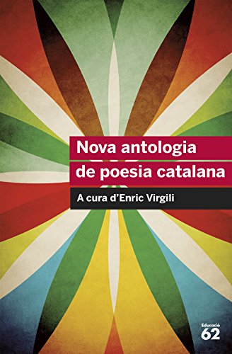 9788415192749: Nova Antologia De Poesia Catalana: A cura dEnric Virgili: 82 (Educaci 62)