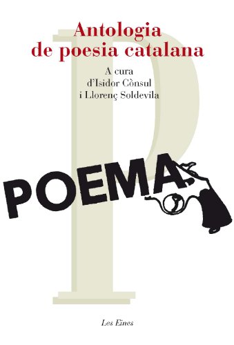 9788415192800: Antologia De Poesia Catalana - 47 Poemes (+ Recurs Digital): A cura d'Isidor Cnsul i Lloren Soldevila: 41 (LES EINES)
