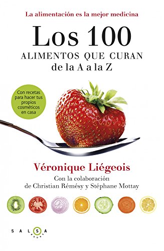 Stock image for Los 100 alimentos que curan de la A a la Z: La alimentacin es la mejor medicina (Salsa Books) for sale by medimops