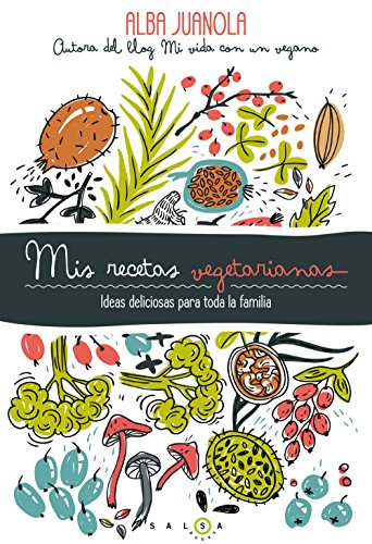 Beispielbild fr Mis recetas vegetarianas: Ideas deliciosas para toda la familia (FUERA DE COLECCIN) zum Verkauf von medimops