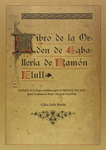 Imagen de archivo de LIBRE DEL ORDE DE CAVAYLERIE/LIBRO DE LA ORDEN DE CABALLERA a la venta por Librerias Prometeo y Proteo