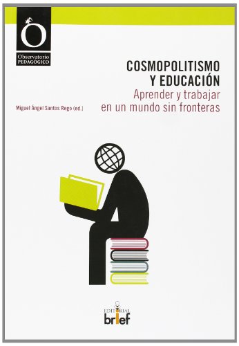 9788415204398: Cosmopolitismo y Educacin(Aprender y trabajar en Un mundo sin Fronteras)