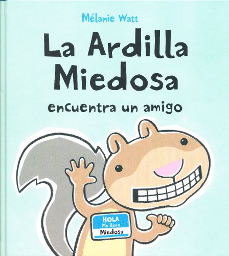 9788415207214: La Ardilla Miedosa encuentra un amigo (tapa dura) (Scaredy Squirrel) (Spanish Edition)