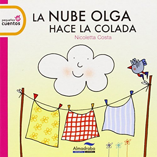 Beispielbild fr La nube Olga hace la colada (Pequeos Cuentos, Band 4) zum Verkauf von medimops
