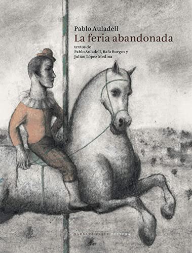 Stock image for La feria abandonada for sale by Agapea Libros