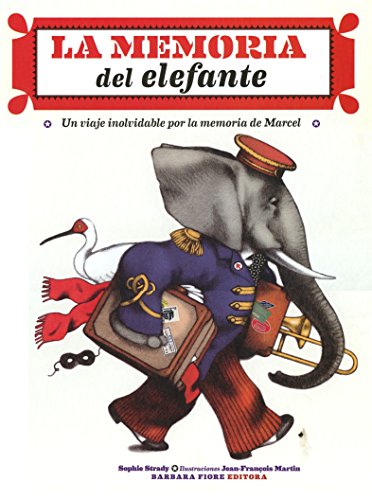 9788415208679: La memoria del elefante: Un viaje inolvidable por la memoria de Marcel (SIN COLECCION)