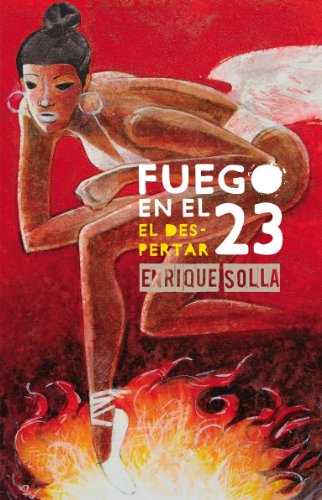 Imagen de archivo de Fuego en el 23: el Despertar: Volume 1 a la venta por Hamelyn