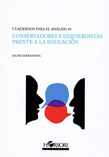 Imagen de archivo de CONSERVADORES E IZQUIERDISTAS FRENTE A LA EDUCACION a la venta por KALAMO LIBROS, S.L.