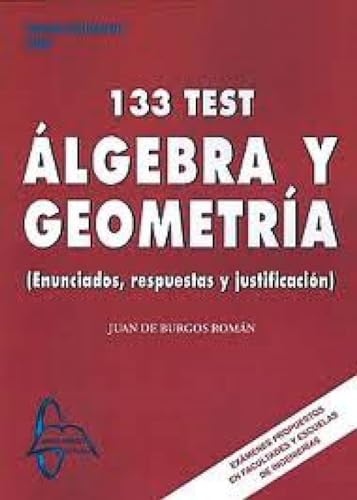 Beispielbild fr 133 TEST ALGEBRA Y GEOMETRIA zum Verkauf von Librerias Prometeo y Proteo