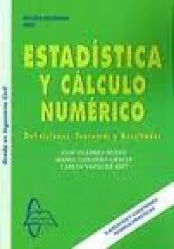 Estadistica y calculo numerico. Definiciones, teoremas y resultados.