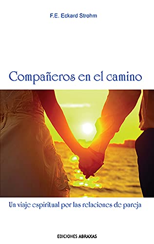 9788415215134: compaeros en el camino: Un Viaje Espiritual Por Las Relaciones de Pareja