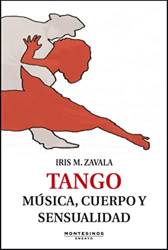 Beispielbild fr Tango : msica, cuerpo y sensualidad (Ensayo) zum Verkauf von medimops