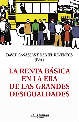 Imagen de archivo de LA RENTA BSICA EN LA ERA DE LAS GRANDES DESIGUALDADES a la venta por Librerias Prometeo y Proteo