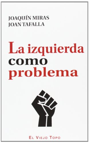 Imagen de archivo de IZQUIERDA COMO PROBLEMA, LA a la venta por Siglo Actual libros