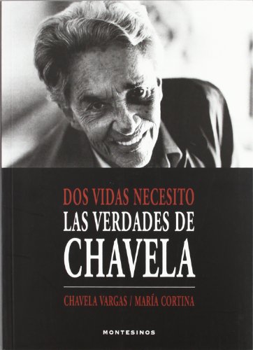 Beispielbild fr DOS VIDAS NECESITO/LAS VERDADES DE CHAVELA zum Verkauf von Hilando Libros