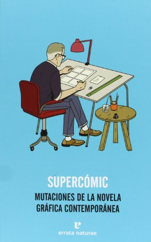 Supercómic: Mutaciones de la novela gráfica contemporánea (VARIOS)