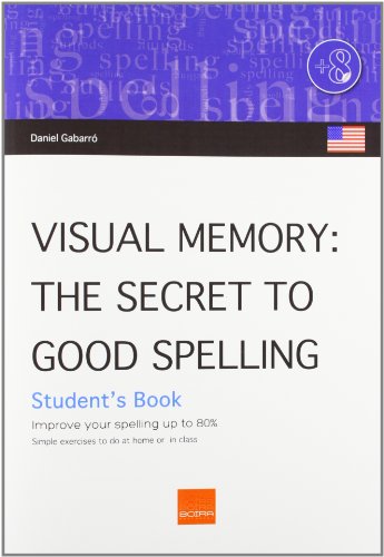 Stock image for VISUAL MEMORY: THE SECRET TO GOOD SPELLING - STUDENT'S BOOK - USA for sale by Iridium_Books