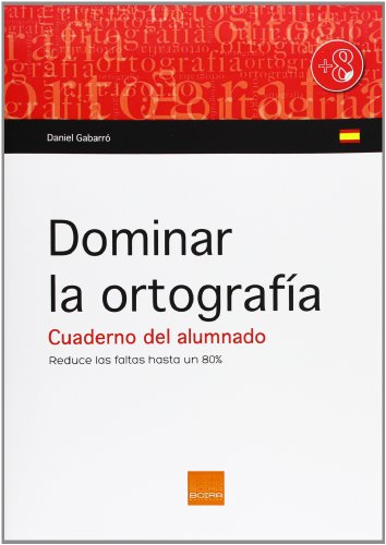 9788415218531: Dominar La Ortografa. Cuaderno Del Alumnado