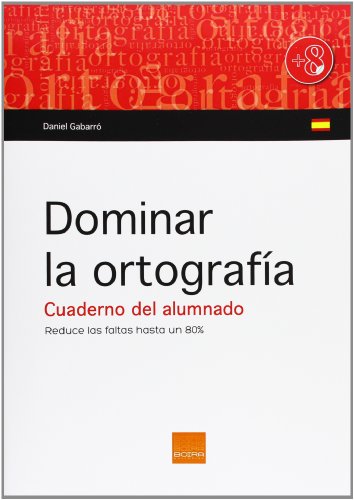 Imagen de archivo de Domiar La Ortografa. Cuaderno del alumnado. Reduce las faltas hasta un 80% a la venta por Iridium_Books