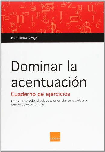 Stock image for Dominar la acentuacin : cuaderno para hacer en casa o en el aula for sale by Agapea Libros