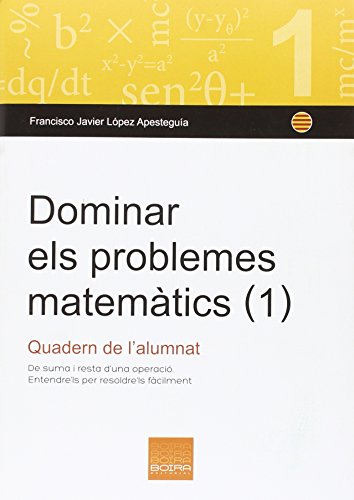 Stock image for Dominar els problemes matemtics 1 : quadern de l'alumnat for sale by Iridium_Books