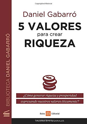 Beispielbild fr 5 VALORES PARA CREAR RIQUEZA zum Verkauf von KALAMO LIBROS, S.L.