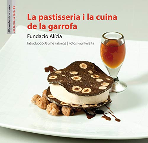 Stock image for Pastisseria I la Cuina de la Garrofa, la for sale by Hamelyn
