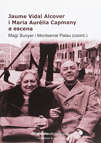 Imagen de archivo de Jaume Vidal Alcover i Maria AurA lia Capmany a escena (La Nau) a la venta por Iridium_Books