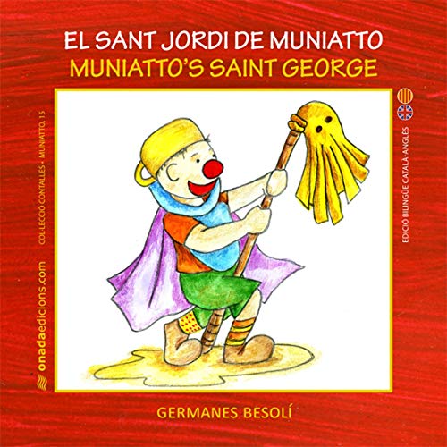 Imagen de archivo de El Sant Jordi de Muniatto: Muniatto's Saint George (Contalles de Muniatto, Band 15) a la venta por medimops