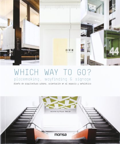 9788415223436: Which Way to Go?: Placemaking, Wayfinding and Signage Design