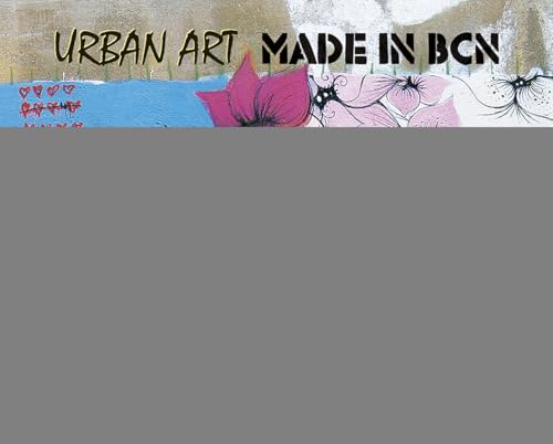 Stock image for Urban Art made in BCN (English and Spanish Edition) for sale by MusicMagpie