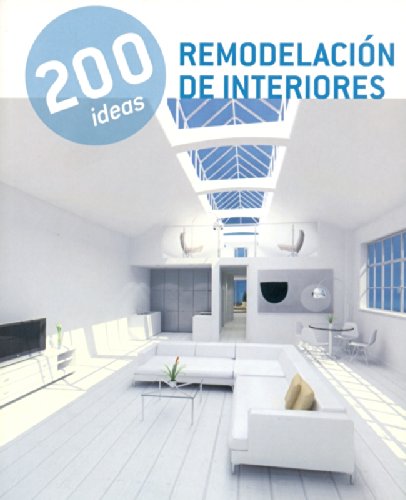 Imagen de archivo de 200 ideas. Remodelaci n de interiores a la venta por AwesomeBooks